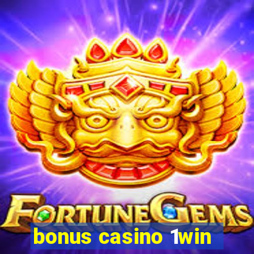 bonus casino 1win